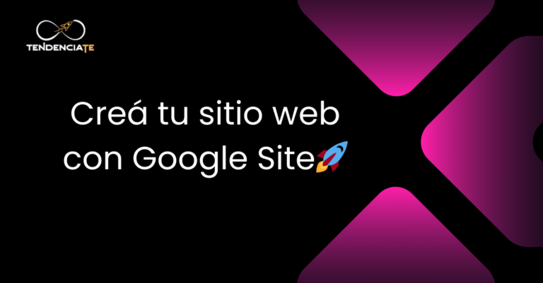 Cómo crear tu sitio web con Google Site